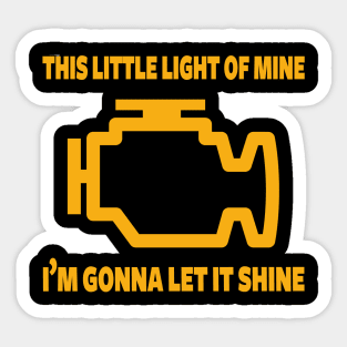 This Little Light of Mine I'm Gonna Let It Shine Sticker